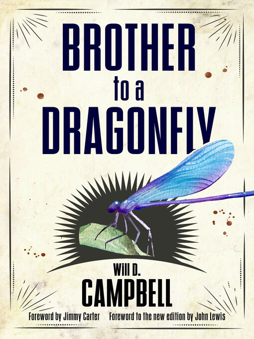 Title details for Brother to a Dragonfly by Will D. Campbell - Available